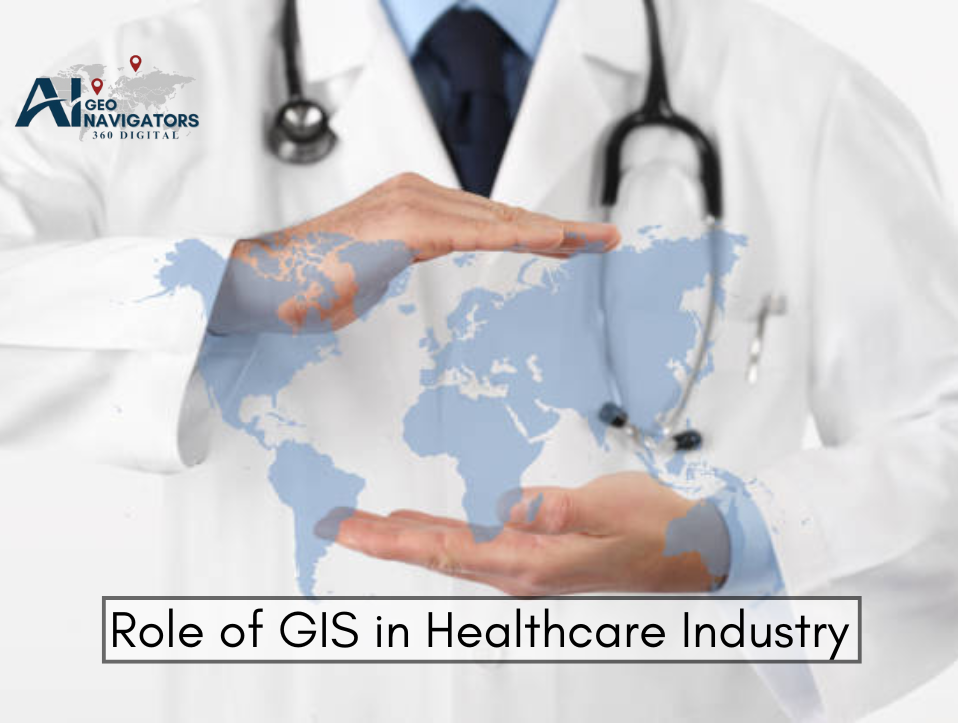 Role of GIS in Healthcare