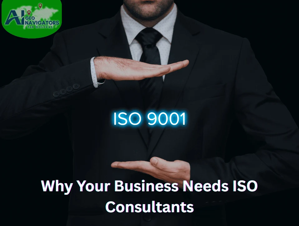 Why Your Business Needs ISO Consultants