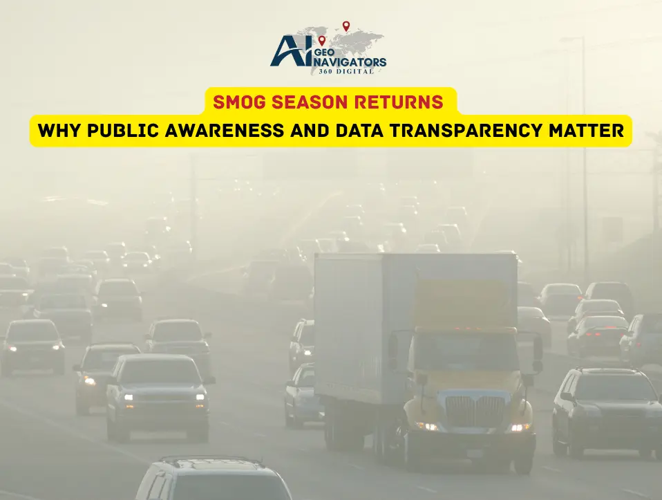 Smog Season Returns Why Public Awareness and Data Transparency Matter