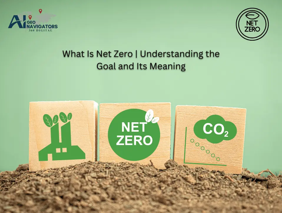 What Is Net Zero Understanding the Goal and Its Meaning