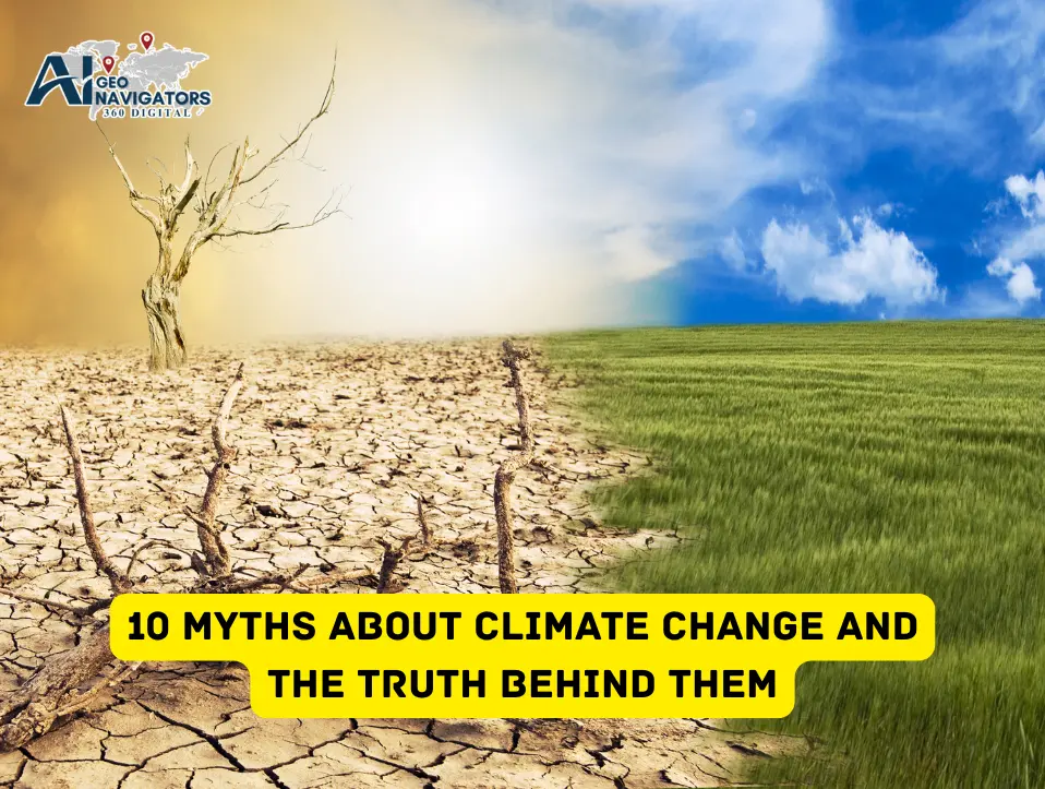 10 Myths About Climate Change and The Truth Behind Them