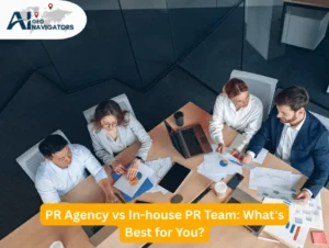 PR Agency vs In-house PR Team What's Best for You